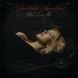 Christina Aguilera – You Lost Me